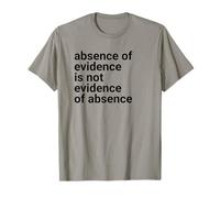 Absence of Evidence Scientific Method and Religious Design T-Shirt