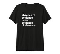 Absence of Evidence Scientific Method and Religious Design T-Shirt Haut de Gamme