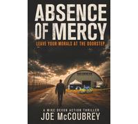 ABSENCE OF MERCY: Leave your morals at the door
