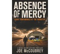 ABSENCE OF MERCY: Leave your morals at the door