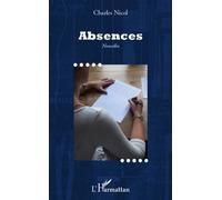 Absences Nouvelles - Charles Nicol - L'harmattan - broché - Roman