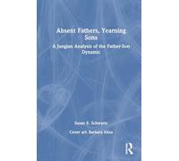 Absent Fathers, Yearning Sons