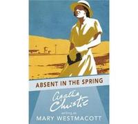 Absent in the Spring by Agatha Christie Paperback Book Agatha Christie, (Auteur)