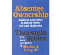 Absentee Ownership Thorstein Veblen (Auteur)