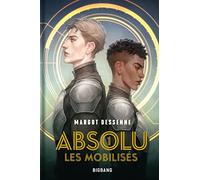 Absolu, T1 : Les Mobilisés (édition reliée)