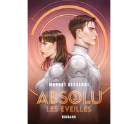 Margot Dessenne – Absolu, T3 : Les Éveillés – Roman adolescent – Broché