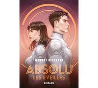 Margot Dessenne – Absolu, T3 : Les Éveillés – Roman adolescent – Broché