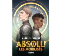 Absolu - Tome 1 - Les Mobilisés