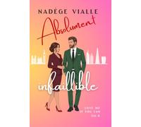 Absolument infaillible: Le final intense de la saga : Office romance, maman solo et age gap inversé (Love me if you can t. 4)