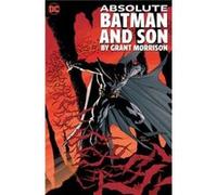 Absolute Batman and Son by Grant Morrison by Andy Kubert Andy Kubert (Auteur)
