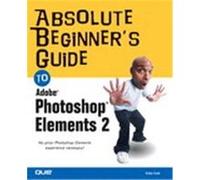 Absolute Beginner's Guide to Adobe Photoshop Elements 2 Lisa Lee (Auteur)