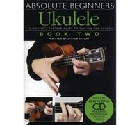 Absolute Beginners Ukulele, Book Two