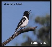 Absolute Bird by TAYLOR,HOLLIS [Audio CD] NEUF
