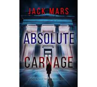 Absolute Carnage (A Jake Mercer Political Thriller-Book Twenty) - Jack Mars - Jack Mars - ebook (ePub) - Livre
