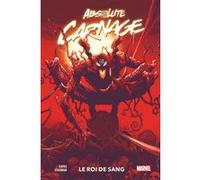 Absolute Carnage : Le Roi de sang Donny Cates (Auteur), Ryan Stegman (Dessinateur)