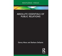 Absolute Essentials of Public Relations