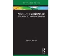 Absolute Essentials Of Strategic Management