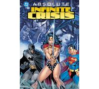 Absolute Infinite Crisis (New Edition)