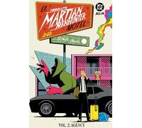 Absolute Martian Manhunter Vol. 2: The Agency