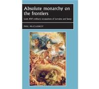 Absolute Monarchy on the Frontiers by Phil McCluskey Phil McCluskey (Auteur)