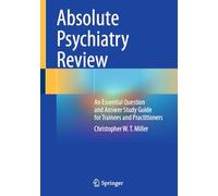 Absolute Psychiatry Review: An Essential Question and Answer Study Guide for Trainees and Practitioners