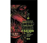 Absolute Swamp Thing by Alan Moore Volume 2 by Alan Moore Alan Moore (Auteur)