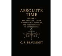 ABSOLUTE TIME - VOLUME II: Applications & Advanced Structures