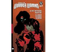 Absolute Wonder Woman Vol. 2: As My Mothers Made Me