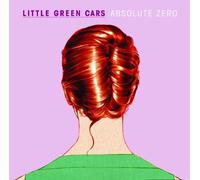 Little Green Cars - Absolute Zero [Import]