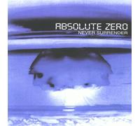 Absolute Zero - Never Surrender [Import]