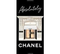 Catherine Ormen – Absolutely Chanel – Beau livre – relié