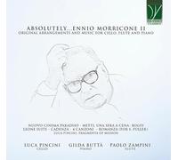 Absolutely... Ennio Morricone 2 / Arrangements originaux et musique pour violoncelle, flûte et piano CD