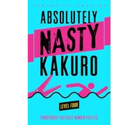 Absolutely Nasty® Kakuro Level Four