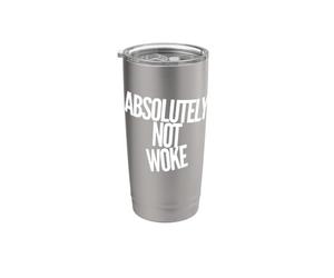 Absolutely Not Woke - Anti-Woke - Discours libre - Politique Gobelet isotherme en acier inoxydable double paroi