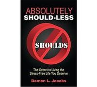 Absolutely Should-Less Damon L. Jacobs (Auteur)