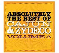 Absolutely The Best Of Cajun Zydeco 3