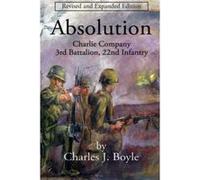 Absolution: Charlie Company, 3rd Battalion, 22nd Infantry - [Livre en VO] Charles J Boyle, James D Nelson (Auteur)