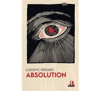 Absolution - Ludovic Pierard - Academia Eds - broché - Roman