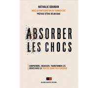 Absorber les chocs Comprendre, encaisser, transformer les crises avec la trousse cognitive det#8217;urgence - Yannick Coz - VA Press - broché - Essai
