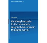 Absorbing Boundaries For The Time-Domain Analysis Of Dam-Reservoir-Foundation Systems