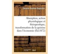 Absorption, Action Physiologique Et Thérapeutique