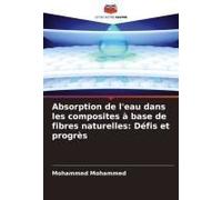 Absorption De L'eau Dans Les Composites À Base De Fibres Naturelles: Défis Et Progrès