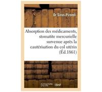 Absorption Des Médicaments & Stomatite Mercurielle Survenue Après La Cautérisation Du Col Utérin