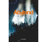 Abstand: Eine Dekade zwischen Liebe, Drogen und Musik