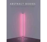 Abstract Bodies: Sixties Sculpture in the Expanded Field of Gender