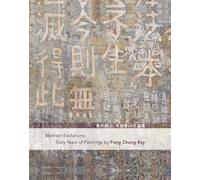 Abstract Evolutions: Sixty Years of Paintings by Fong Chung-ray