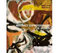 Abstract Expressionism: The Women - Ellen G. Landau - Merrell Holberton - relié - Beau livre