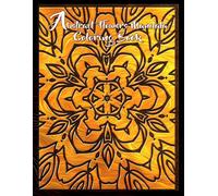 Abstract Flowers Mandala Coloring Book: When The Mind Is Calm, There Will Be A Solution To The Problem. Let's Calm Down By Coloring Mandala.