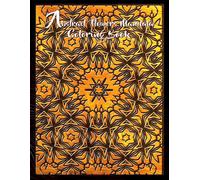 Abstract Flowers Mandala Coloring Book: When The Mind Is Concentrated On The Mandala The Distraction In The Mind Will Be Dispelled.