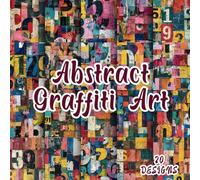 Abstract Graffiti Art: 20 Creative 8.5*8.5" Scrapbook Paper Designs Tailored for Mixed Media, Card Making, Art Journaling, Collages, Decoupage, Scrapbooking, Origami and All Your Craft Projects